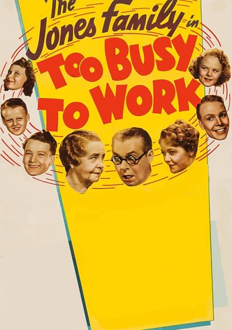 Too Busy to Work