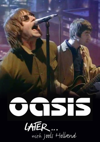 Later... Presents Oasis