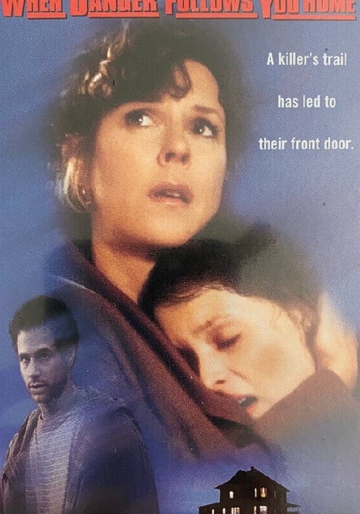 When Danger Follows You Home