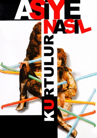 Asiye Nasıl Kurtulur