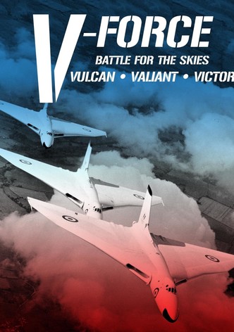 V-Force: Battle For The Skies - Vulcan, Valiant, Victor