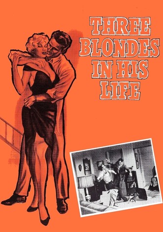 Three Blondes In His Life