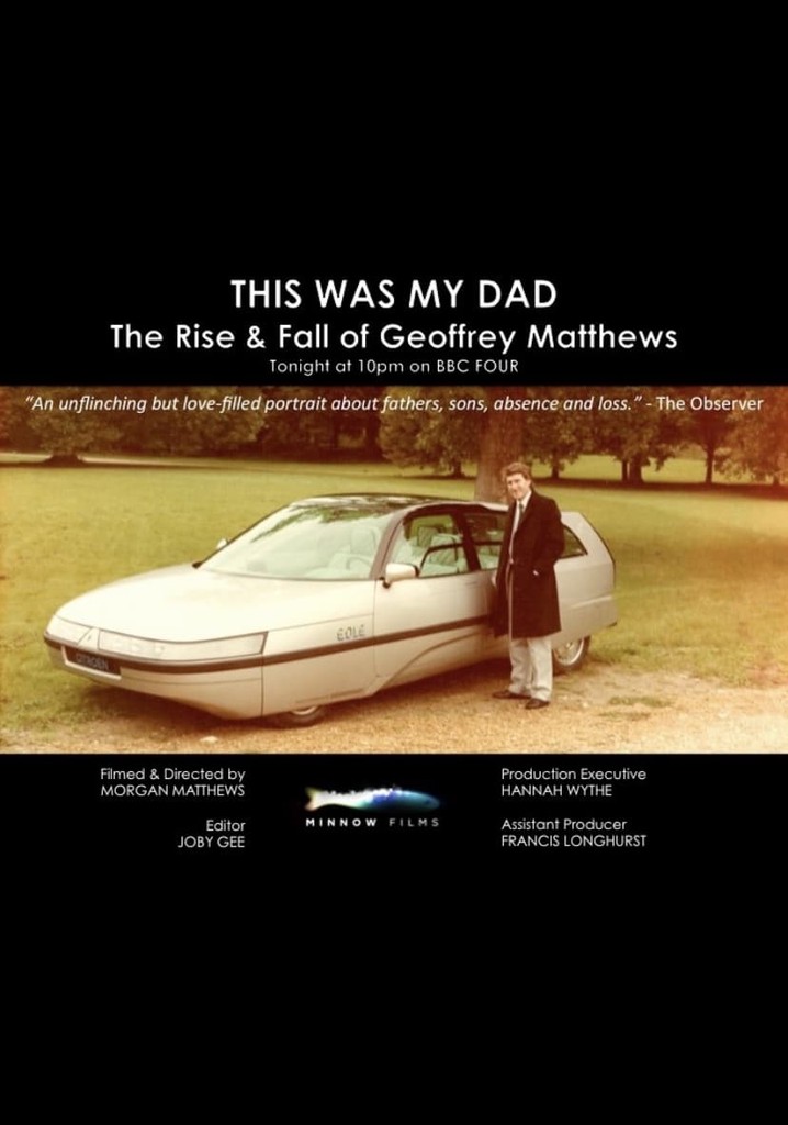 This Was My Dad - The Rise & Fall of Geoffrey Matthews