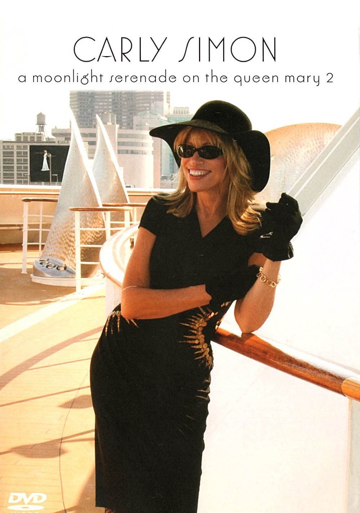 Carly Simon - A Moonlight Serenade On The Queen Mary 2