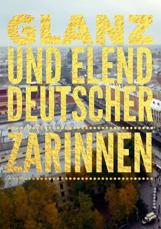Glanz und Elend deutscher Zarinnen