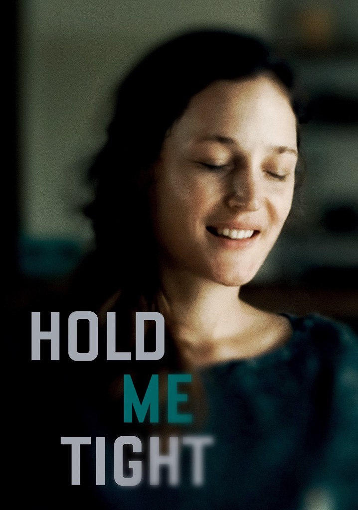 Hold Me Tight streaming: where to watch online?