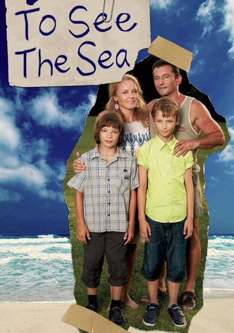To See the Sea