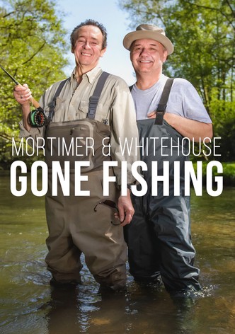 Mortimer & Whitehouse: Gone Fishing