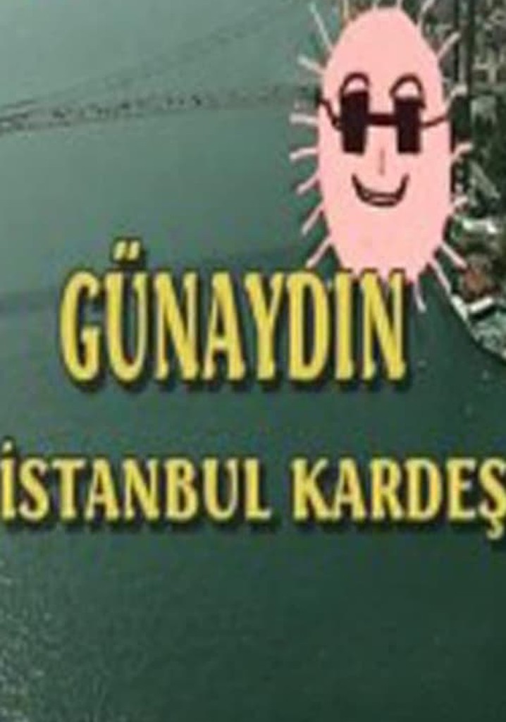 Günaydın İstanbul Kardeş