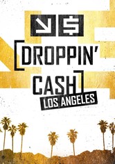 Droppin' Cash: Los Angeles