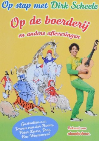 Dirk Scheele: op de boerderij en andere afleveringen
