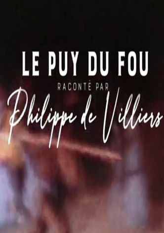 Le Puy du Fou raconté par Philippe de Villiers