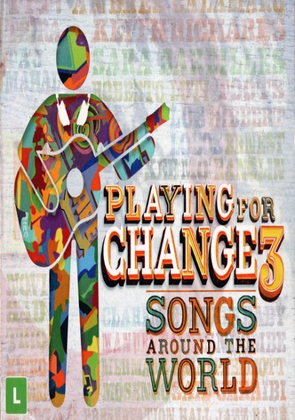 Playing For Change 3 - Songs Around The World