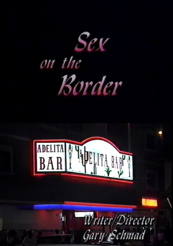 Sex on the Border