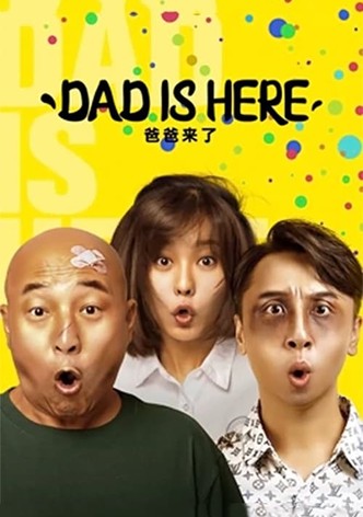 DAD IS HERE