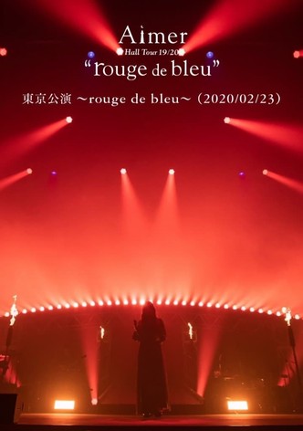 Aimer Hall Tour 19/20 “rouge de bleu” 東京公演 ～rouge de bleu～
