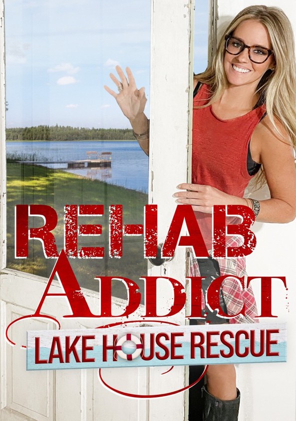 Rehab Addict: Lake House Rescue - streaming online