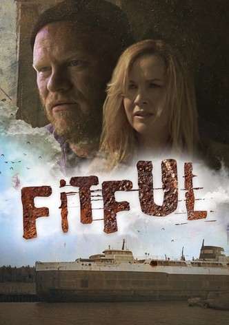 Fitful: The Lost Director's Cut