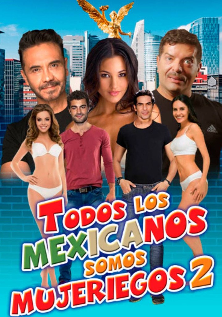 Todos los mexicanos somos mujeriegos 2
