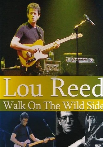 Lou Reed: Walk on the Wild Side