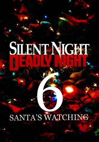Silent Night, Deadly Night 6: Santa's Watching