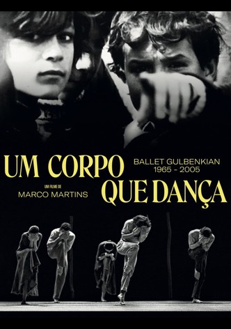 Um Corpo que Dança - Ballet Gulbenkian 1965-2005
