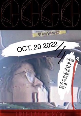 OCT. 20 2022 /// WOMAN ON THE VERGE OF MURDER
