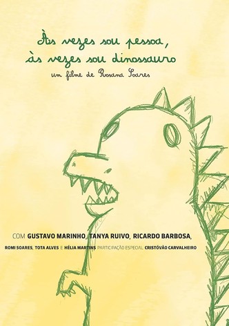 Às vezes sou pessoa, às vezes sou dinossauro