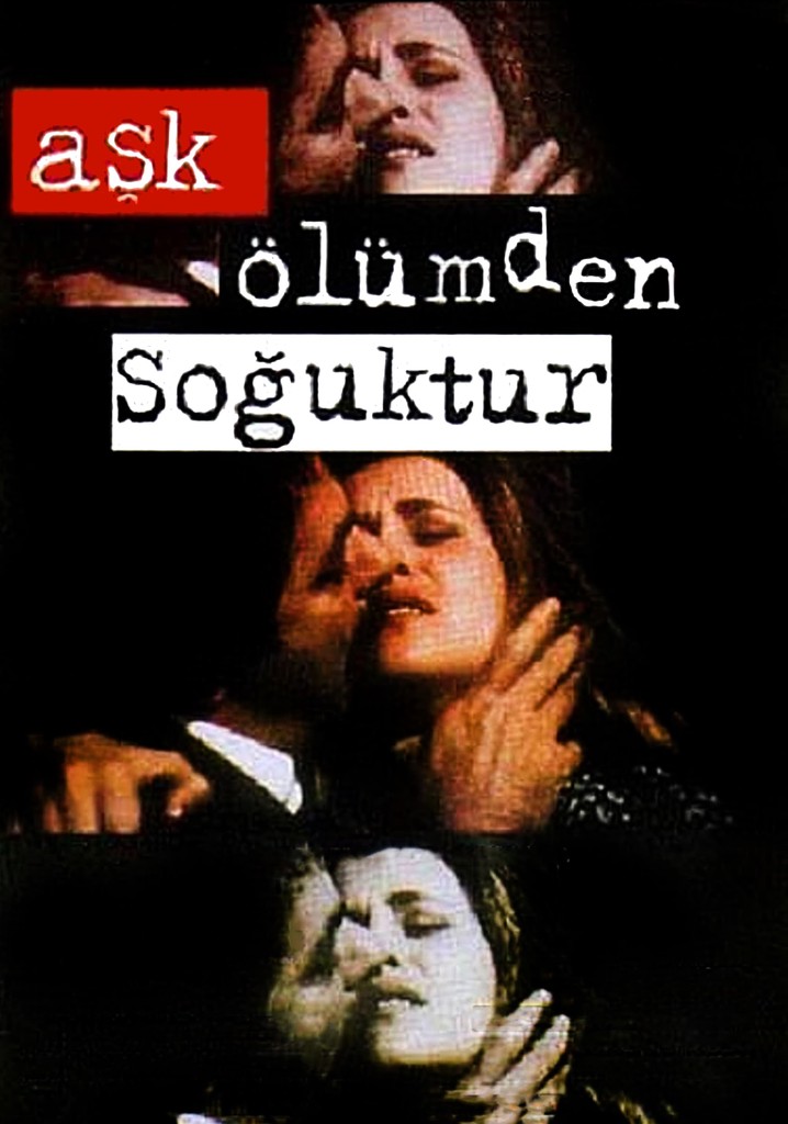 Aşk Ölümden Soğuktur