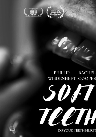 Soft Teeth