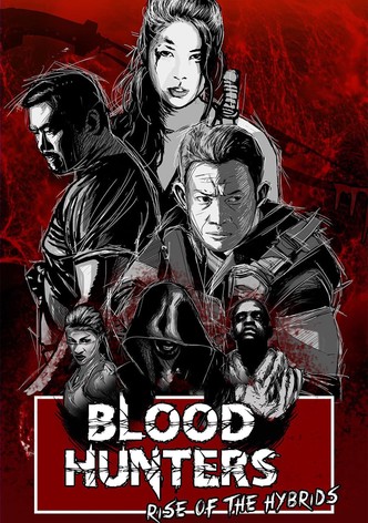 Blood Hunters: Rise of the Hybrids