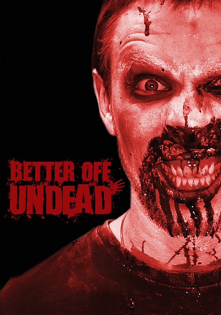 Better Off Undead
