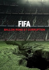 FIFA : Ballon rond et corruption - Mini-série