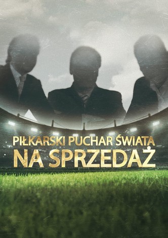 Piłkarski Puchar Świata na sprzedaż