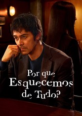 Por que Esquecemos de Tudo?