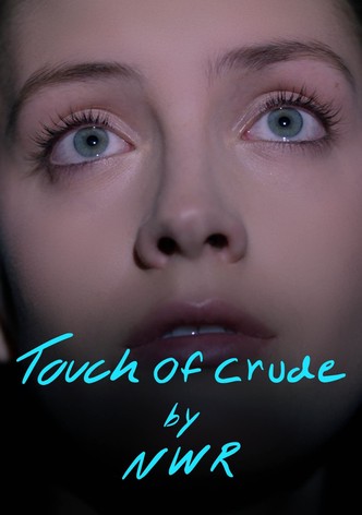 Touch of Crude