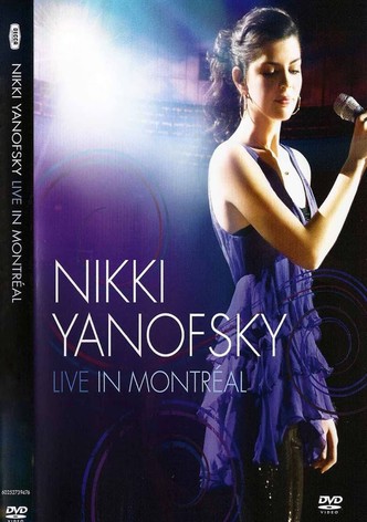 Nikki Yanofsky: Live In Montreal