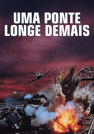 Uma Ponte Longe Demais