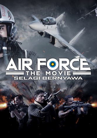 Air Force: The Movie - Selagi Bernyawa