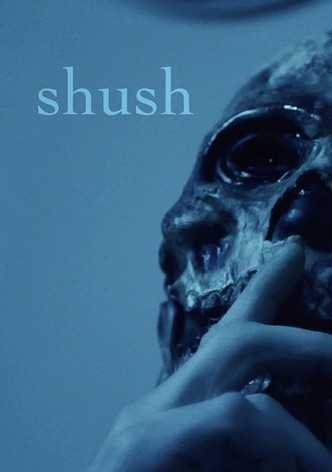 Shush