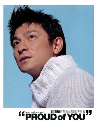 Andy Lau Proud of You Concert