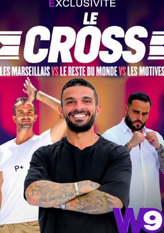 Le Cross : Les Marseillais VS Le Reste du Monde VS Les Motivés
