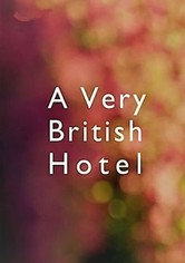 A Very British Hotel - Season 1