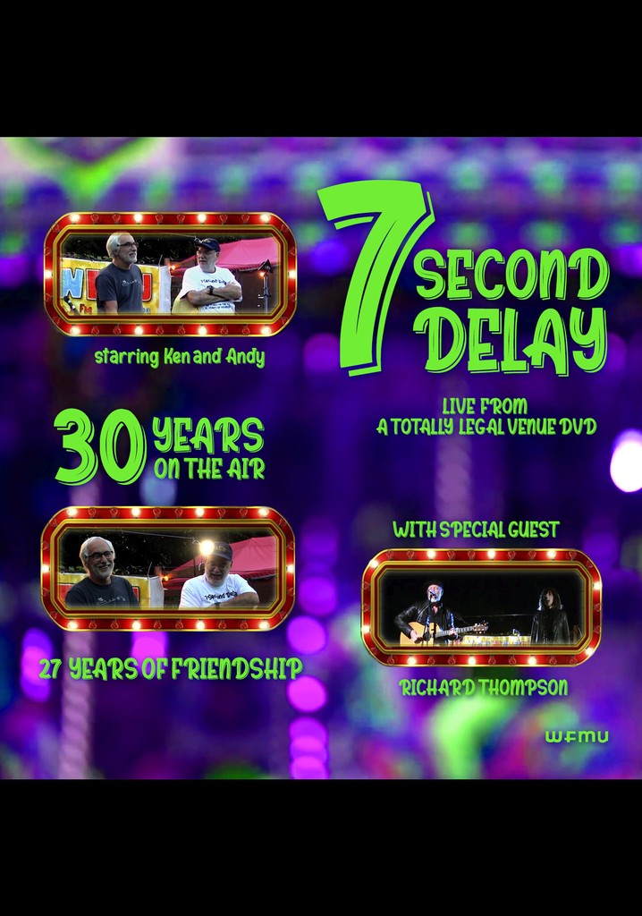 7 Second Delay: Live From A Totally Legal Venue