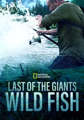 Last of the Giants: Wild Fish