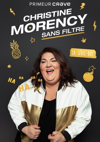 Christine Morency : Sans filtre