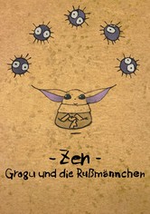 Zen: Grogu und die Rußmännchen