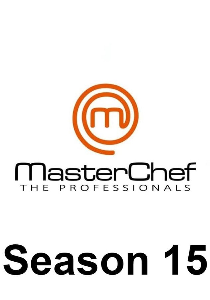 Masterchef The Professionals Season 15 Streaming Online