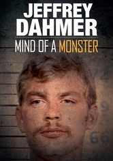 Mind of a monster: Jeffrey Dahmer