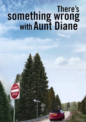 There's Something Wrong with Aunt Diane